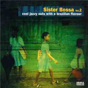 Various - Sister Bossa Vol. 2 download free