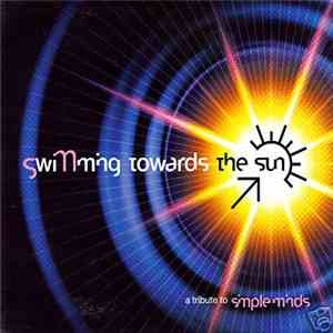 Various - Swimming Towards The Sun - A Tribute To Simple Minds download free