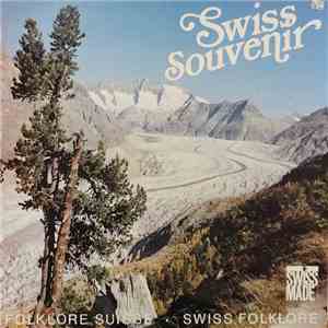 Various - Swiss Souvenir - Folklore Suisse - Swiss Folklore download free