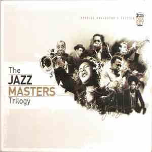 Various - The Jazz Masters Trilogy download free Various - The Jazz Masters Trilogy download mp3 flac