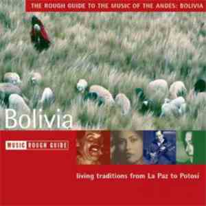 Various - The Rough Guide To The Music Of The Andes: Bolivia download free