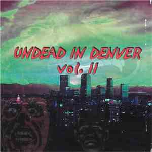 Various - Undead In Denver Volume 2 download free