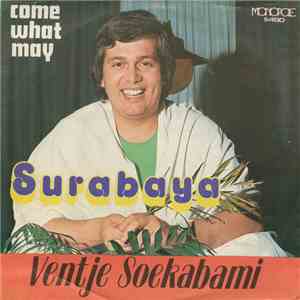 Ventje Soekabami - Surabaya / Come What May download free