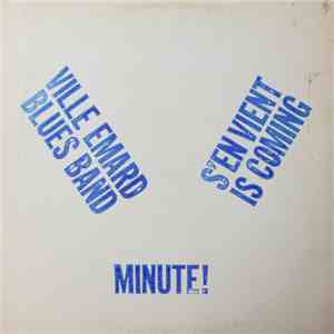 Ville Emard Blues Band - Minute! Ville Emard Blues Band S'en Vient Is Coming download free