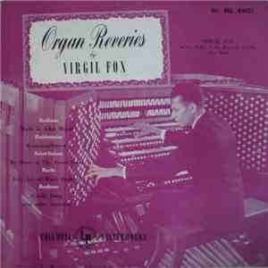 Virgil Fox - Organ Reveries By Virgil Fox download mp3 flac