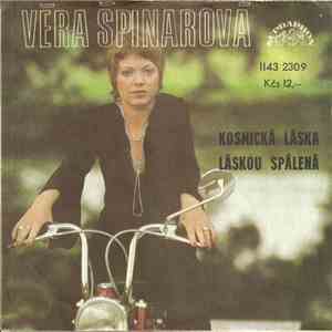 Věra Špinarová - Kosmická Láska / Láskou Spálená download free