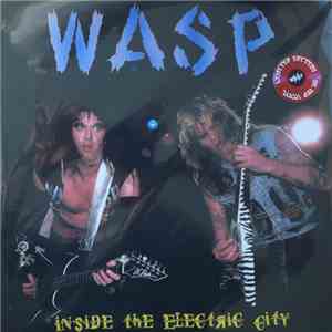 W.A.S.P. - Inside the Electric City download free W.A.S.P. - Inside the Electric City download mp3 flac