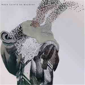 When Saints Go Machine - When Saints Go Machine download free