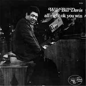 Wild Bill Davis - All Right Ok You Win download mp3 flac