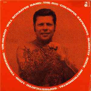 Will Schaefer Band - The Big Colorful Expensive Slightly Rock Instrumental Sophisicated Loud Thundering Un-Heard download free