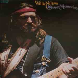 Willie Nelson - Sweet Memories download free