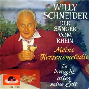 Willy Schneider - Meine Herzensmelodie / Es Braucht Alles Seine Zeit download free