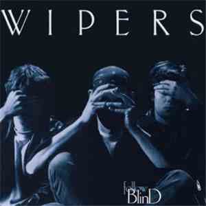 Wipers - Follow Blind download free