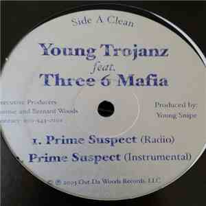 Young Trojanz Feat. Three 6 Mafia - Prime Suspect download free