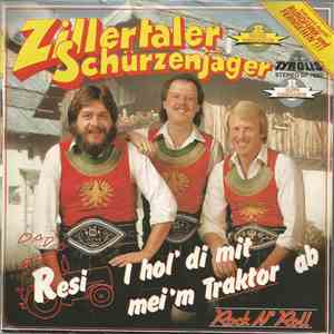Zillertaler Schürzenjäger - Resi, I Hol Di Mit Mei'm Traktor Ab download free